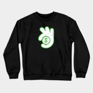 dollar done right Crewneck Sweatshirt